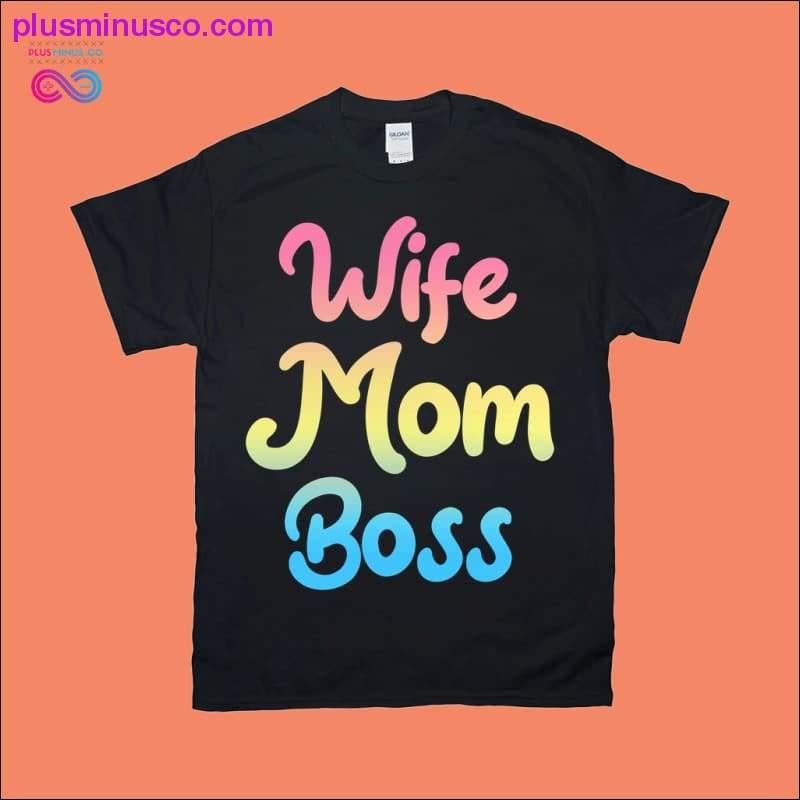 Wife Mom Boss T-Shirts - plusminusco.com
