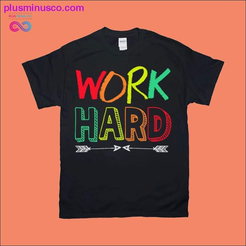 Tricouri Work Hard - plusminusco.com