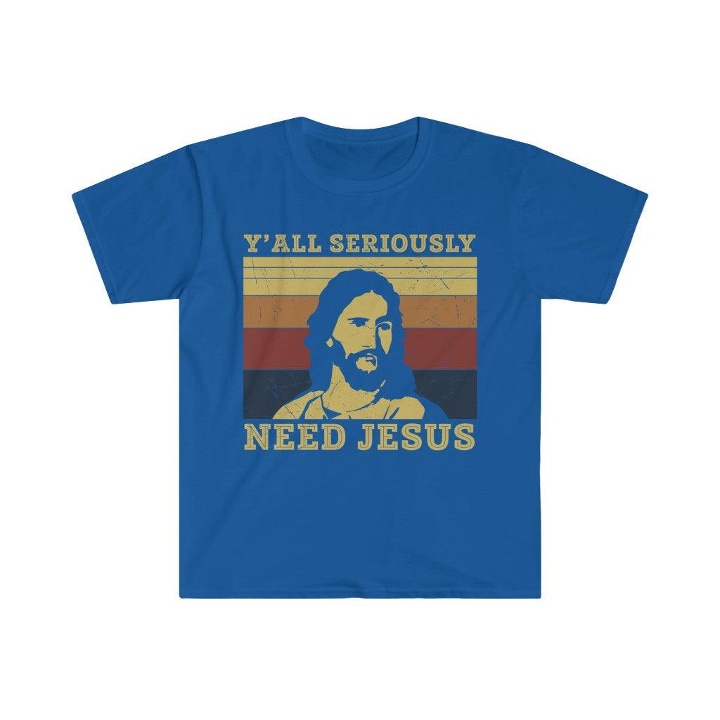 Jullie hebben Jezus serieus nodig, jullie hebben allemaal Jezus shirt nodig, schattig Jezus shirt, zuidelijk meisje cadeau, jullie hebben Jezus shirt nodig, grappig damesshirt katoen, ronde hals, DTG, herenkleding, normale pasvorm, T-shirts, dameskleding - plusminusco.com