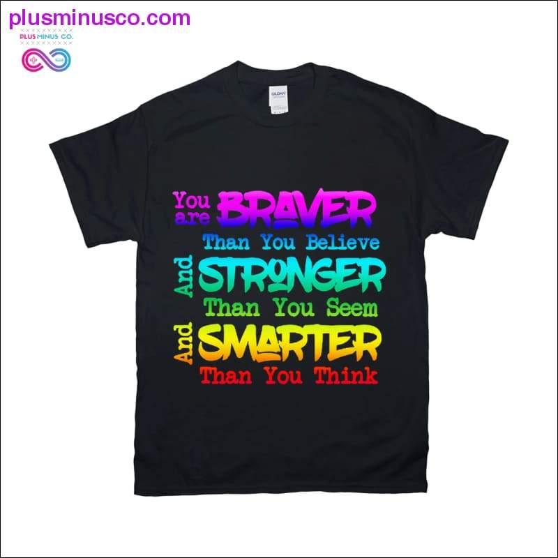 Du er modigere enn du tror og sterkere enn du virker - plusminusco.com