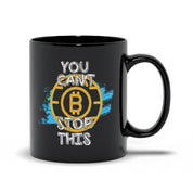 Tega ne moreš ustaviti | Črne skodelice Bitcoin, logotip Bitcoin - plusminusco.com