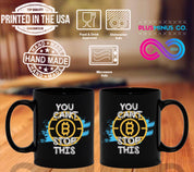Ви не можете зупинити це | Bitcoin Black Mugs, логотип Bitcoin - plusminusco.com