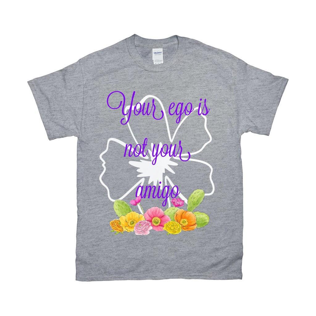 Your Ego Is Not Your Amigo T Shirt - Funny Shirt / Mexico / Vintage / Spanish / Black White Hipster / Kawaii Feminist / Grunge Goth - plusminusco.com