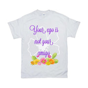 Your Ego Is Not Your Amigo T Shirt - Funny Shirt / Mexico / Vintage / Spanish / Black White Hipster / Kawaii Feminist / Grunge Goth - plusminusco.com