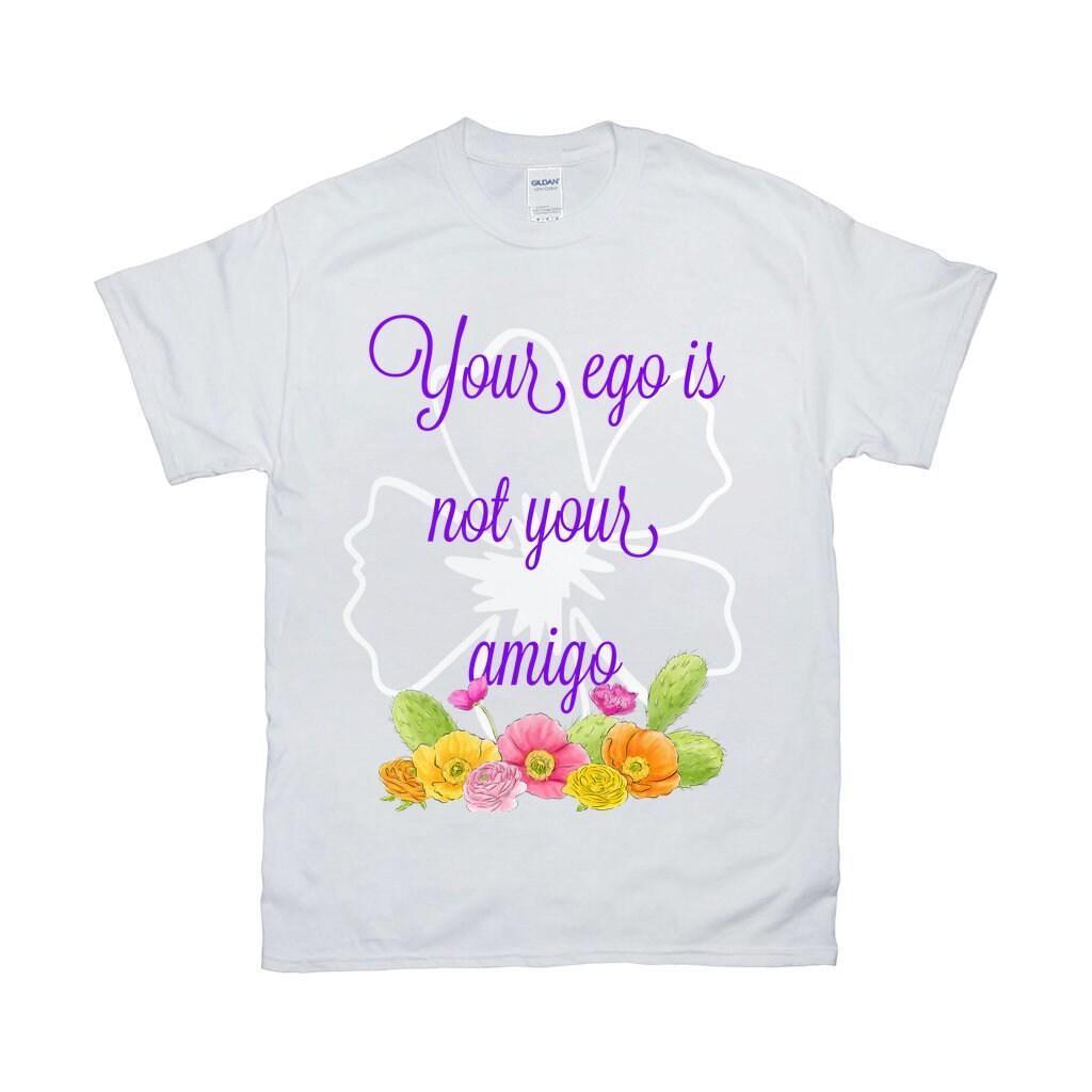 Футболка «Your Ego Is Not Your Amigo» — забавная рубашка / Мексика / винтаж / испанский / черно-белый хипстерский / кавайный феминистский / гранж-готический - plusminusco.com