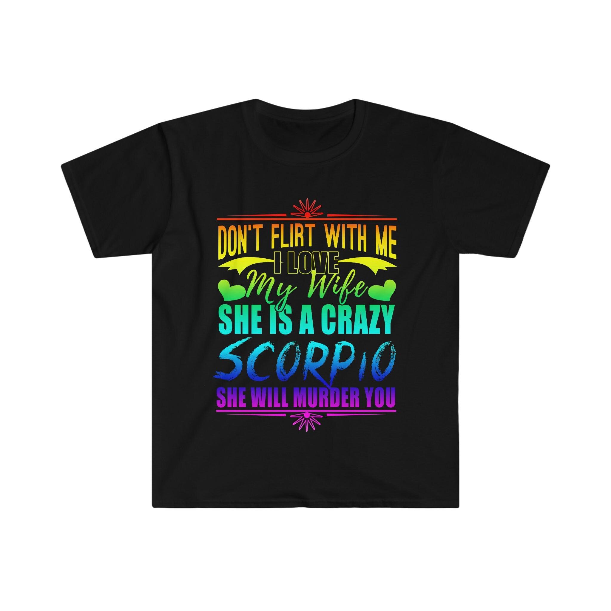 Zodiac Scorpio Wife, Don't flirt with me, I Love My Wife Scorpio, Scorpio Gift, Scorpio Wife Gift For Husband Anniversary Gift - plusminusco.com